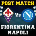 Post Match Fiorentina-Napoli