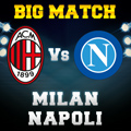 Milan â€“ Napoli, mamma mia che posticipo