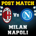 Post Match Milan-Napoli
